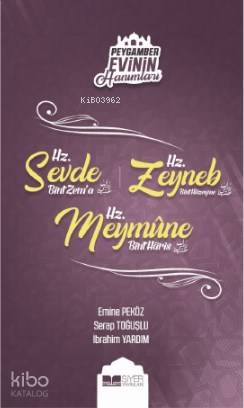 Hz Sevde Bint Zema Hz. Zeynep Bint Hüzeyma Hz. Meymüne Bint Haris; Peygamber Evinin Hanımları 4