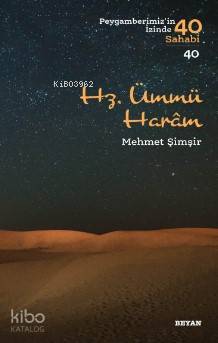 Hz. Ümmü Haram; ( Peygamberimizin İzinde 40 Sahabi/40 ) - Beyan Yayınl