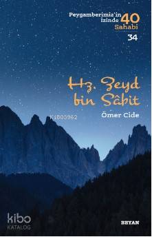 Hz. Zeyd B. Sabit; ( Peygamberimizin İzinde 40 Sahabi/34 ) - Beyan Yay