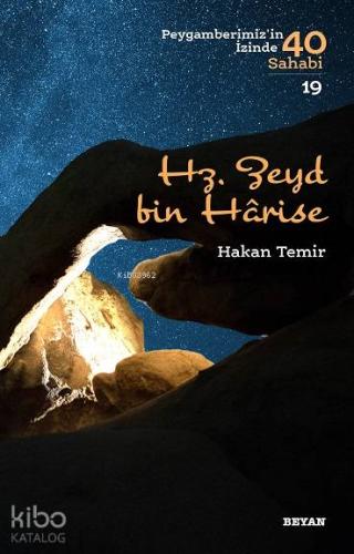 Hz. Zeyd bin Harise; Peygamberimiz'in İzinde 40 Sahabi/19 - Beyan Yayı