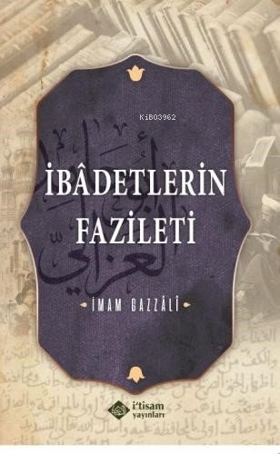 İbadetlerin Fazileti - İtisam Yayınları - Selamkitap.com'da