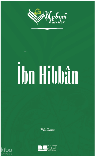 İbn Hibban;Nebevi Varisler 40 - Siyer Yayınları - Selam Kitap