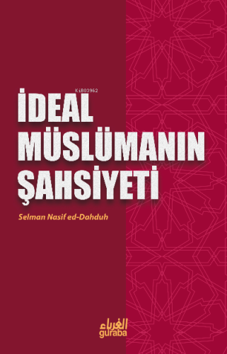 İdeal Müslümanın Şahsiyeti - Guraba Yayınları - Selamkitap.com'da