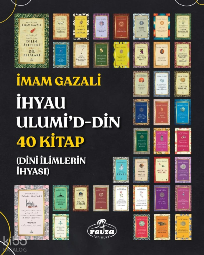 İhyau Ulumi’d-Din 40 Kitap;Dini İlimlerin İhyası