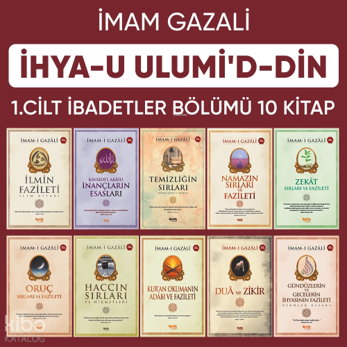 İhyau Ulumiddin 1. Cilt (İbadetler Bölümü 10 Kitap) - Çelik Yayınevi -