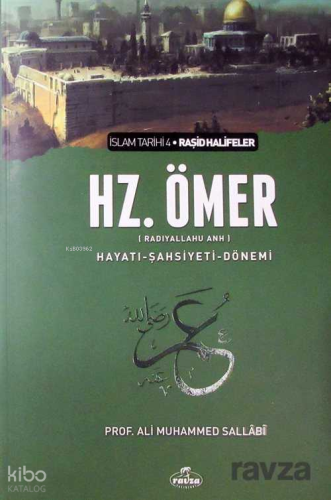 II. Halife Hz. Ömer (ra) Hayatı, Şahsiyeti ve Dönemi; İslam Tarihi Raşid Halifeler Dönemi