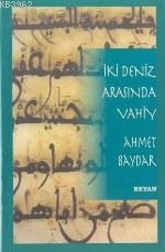 İki Deniz Arasında Vahiy - Beyan Yayınları - Selamkitap.com'da