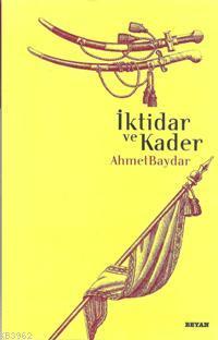 İktidar ve Kader - Beyan Yayınları - Selamkitap.com'da