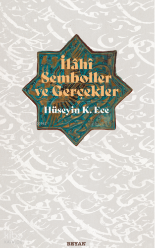 İlahi Semboller ve Gerçekler - Beyan Yayınları - Selamkitap.com'da