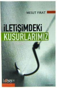 İletişimdeki Kusurlarımız