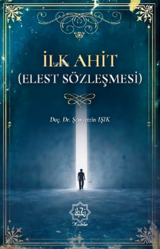 İlk Ahit Elest Sözleşmesi - Nuhbe Yayınevi - Selamkitap.com'da