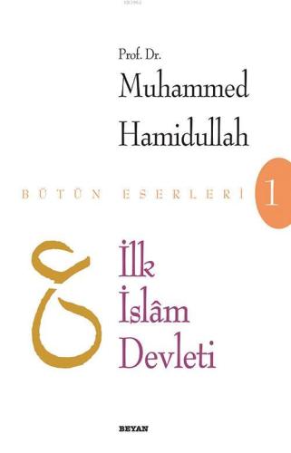 İlk İslam Devleti - Beyan Yayınları - Selamkitap.com'da