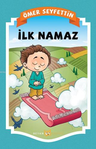 İlk Namaz - Beyan Çocuk - Selamkitap.com'da