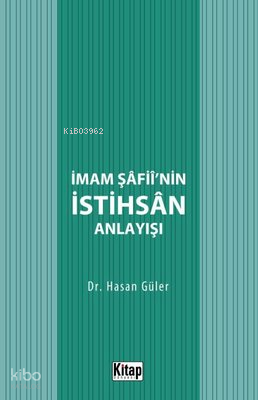 İmam Şafii'nin İstihsan Anlayışı