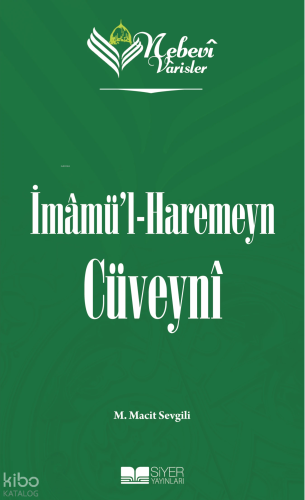 İmamü’l-Haremeyn Cüveyni;Nebevi Varisler 47 - Siyer Yayınları - Selam 