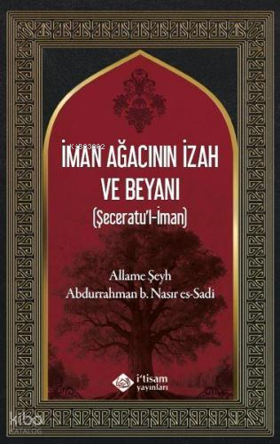 İman Ağacının İzah Ve Beyanı - İtisam Yayınları - Selamkitap.com'da