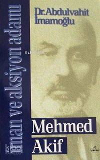 İman ve Aksiyon Adamı Mehmed Akif - Ravza Yayınları - Selamkitap.com'd