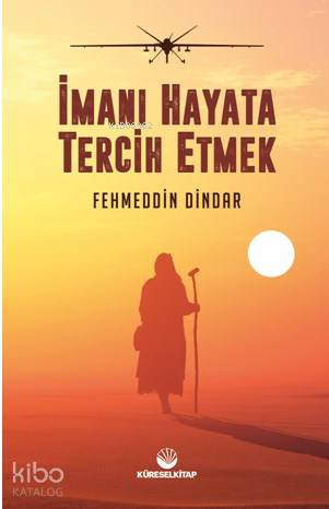 İmanı Hayata Tercih Etmek - Küresel Kitap - Selamkitap.com'da