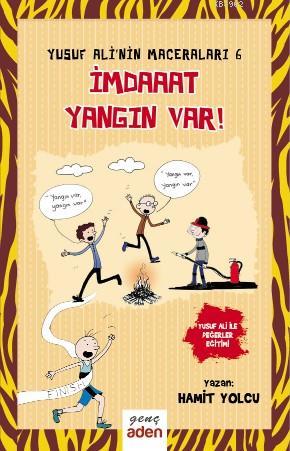 İmdaaat Yangın Var! - Yusuf Ali'nin Maceraları - 6 - Aden Yayınları - 