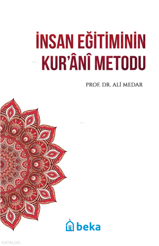 İnsan Eğitiminin Kurani Metodu - Beka Yayınları - Selamkitap.com'da