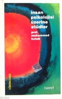 İnsan Psikolojisi Üzerine Etüdler - Ravza Yayınları - Selamkitap.com'd