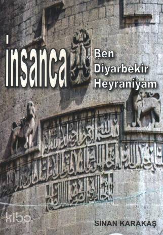 İnsanca; Ben Diyarbeki Heyraniyam