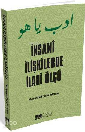 İnsani İlişkilerde İlahi Ölçü