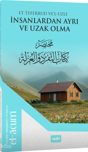 İnsanlardan Ayrı ve Uzak Olma - Neda Yayınları - Selam Kitap