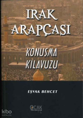 Irak Arapçası Konuşma Kılavuzu