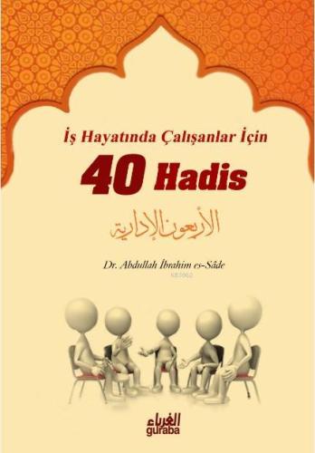 İş Hayatında Çalışanlar İçin 40 Hadis - Guraba Yayınları - Selamkitap.