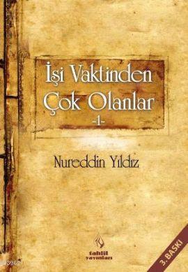 İşi Vaktinden Çok Olanlar 1 - Tahlil Yayınları - Selamkitap.com'da