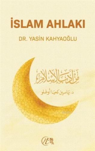 İslam Ahlakı - Nida Yayıncılık - Selamkitap.com'da