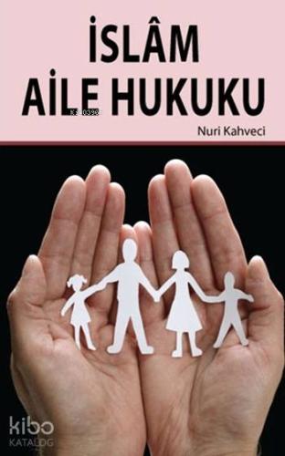 İslâm Aile Hukuku - Hikmet Evi Yayınları - Selamkitap.com'da