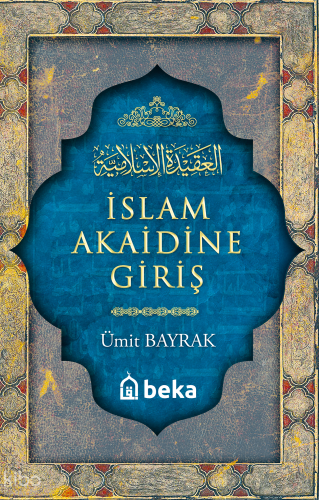 İslam Akaidine Giriş - Beka Yayınları - Selamkitap.com'da