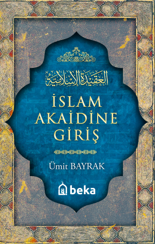 İslam Akaidine Giriş - Beka Yayınları - Selamkitap.com'da