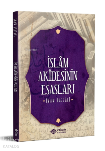 İslam Akidesinin Esasları - İtisam Yayınları - Selamkitap.com'da