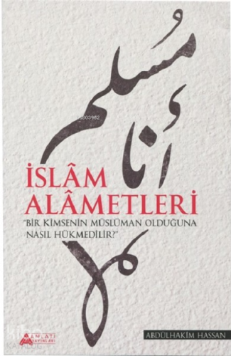 İslam Alametleri - Anlatı Yayınları - Selamkitap.com'da