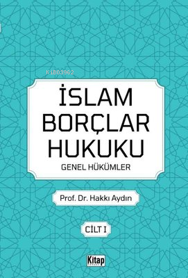 İslam Borçlar Hukuku Genel Hükümler Cilt - 1 - Kitap Dünyası - Selamki