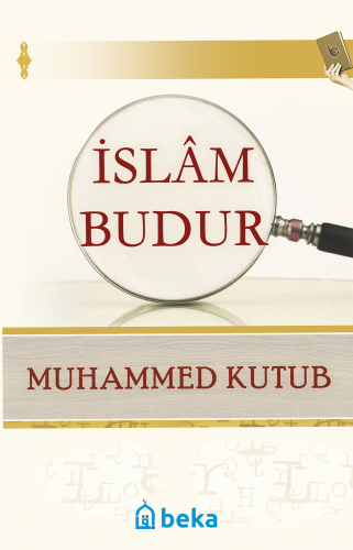İslam Budur - Beka Yayınları - Selamkitap.com'da