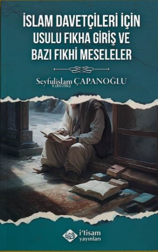 İslam Davetçileri İçin Usulu Fıkha Giriş Ve Bazı Fıkhi Meseleler - İti