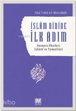 İslam Dinine İlk Adım; İmanın İlkeleri İslâm'ın Temelleri - Buruc Yayı