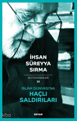 İslâm Dünyası'na Haçlı Saldırıları - Beyan Yayınları - Selam Kitap