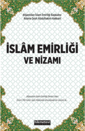 İslam Emirliği Ve Nizamı - Hikmet Evi Yayınları - Selamkitap.com'da