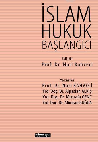 İslam Hukuk Başlangıcı - Hikmet Evi Yayınları - Selamkitap.com'da