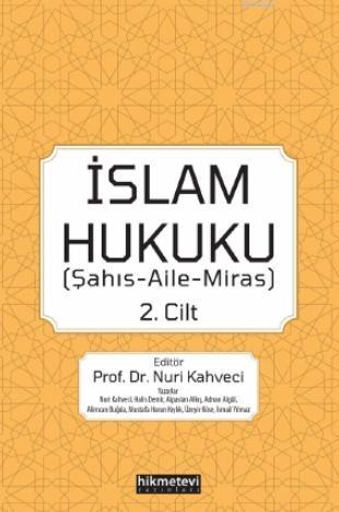 İslam Hukuku 2.cilt (Şahış- Aile- Miras) - Hikmet Evi Yayınları - Sela