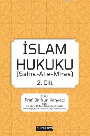 İslam Hukuku 2.cilt (Şahış- Aile- Miras) - Hikmet Evi Yayınları - Sela