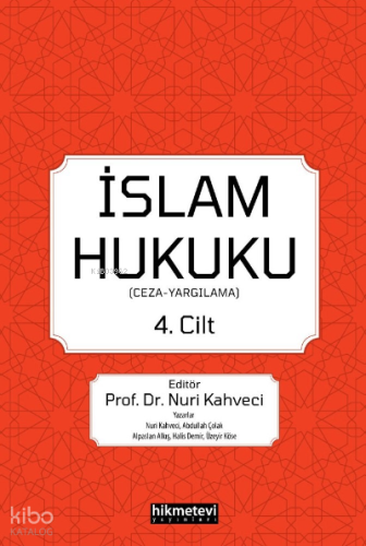 İslam Hukuku 4.cilt; (Ceza -Yargılama) - Hikmet Evi Yayınları - Selamk