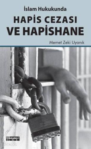 İslam Hukukunda Hapis Cezası ve Hapishane - Hikmet Evi Yayınları - Sel