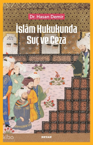 İslam Hukukunda Suç ve Ceza - Beyan Yayınları - Selamkitap.com'da