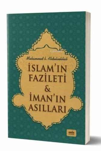 İslam’ın Fazileti;İman’ın Asılları - Neda Yayınları - Selamkitap.com'd